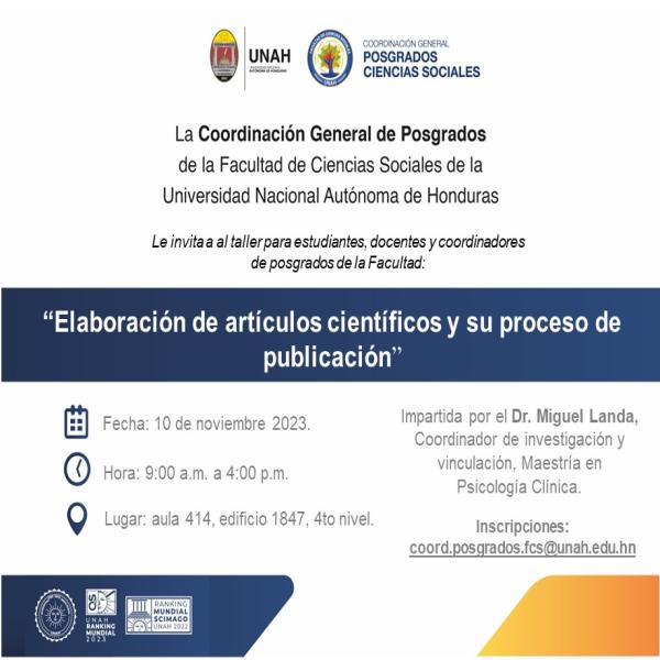 La Coordinación General de Posgrados de la Facultad de Ciencias Sociales invita a estudiantes, docentes y coordinadores de posgrado al taller "Elaboración de artículos científicos y su proceso de publicación" impartido por el Dr. Miguel Landa, Coordinador de Investigación y Vinculación, Maestría en Psicología Clínica.  Fecha: 10 de noviembre 2023.  Lugar: aula 414, edificio 1847, 4to nivel.  Hora: 9:00 a.m. a 4:00 p.m.  Por favor considerar que hay cupos limitados (20).