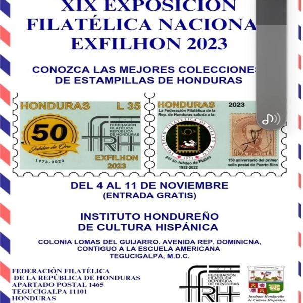 El Instituto Hondureño de Cultura Hispánica les invita a su XIX Exposición Filatélica Nacional Exfilhon 2023.  Tendrás la oportunidad de conocer las mejores estampillas hondureñas.  🗓️Del 4 al 11 de noviembre.  🎟️Entrada gratuita.  📍Instituto Hondureño de Cultura Hispánica