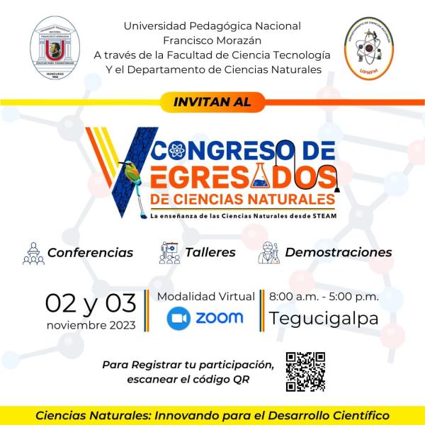 El Departamento de Ciencias Naturales de la UPNFM invita a todos sus colegas al V Congreso de Egresados: "La Enseñanza de las Ciencias Naturales desde STEAM", el cual se desarrollará el jueves 2 y viernes 3 de noviembre en modalidad virtual y completamente gratis  Contará con ponentes nacionales e internacionales. Para participar les invitamos a inscribirse en este link:  https://forms.gle/Zc4Xu2dbtkGiZdtg8   Les esperamos, siempre es un honor tenerlos con nosotros en su casa se estudios.