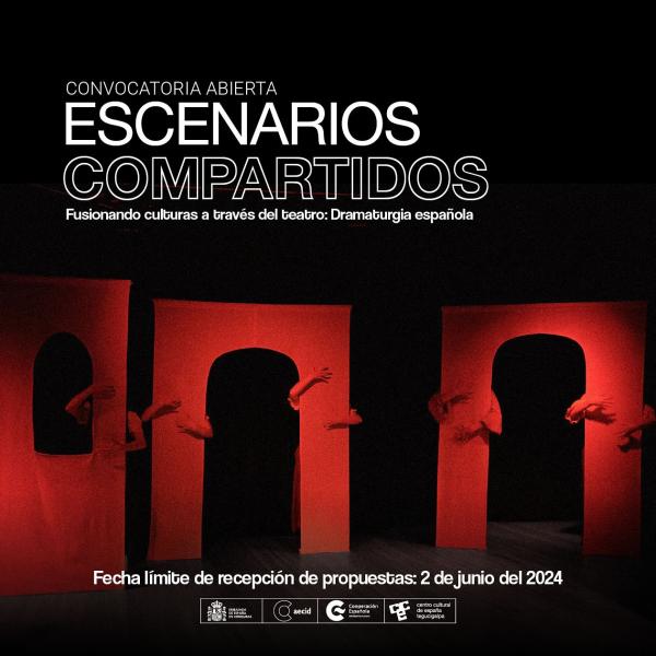 Convocatoria abierta: ”Escenarios compartidos” fusionando culturas a través del teatro: Dramaturgia española 