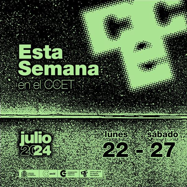 Esta Semana en el CCET – 22-27 julio 2024 