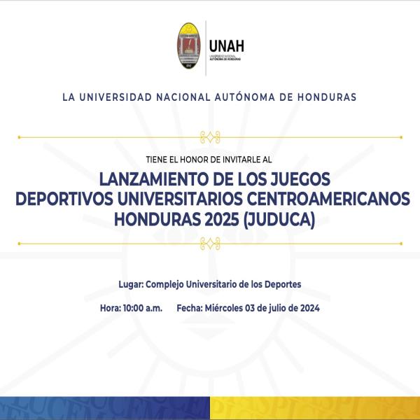 Lanzamiento de los Juegos Deportivos Universitarios Centroamericanos (JUDUCA)