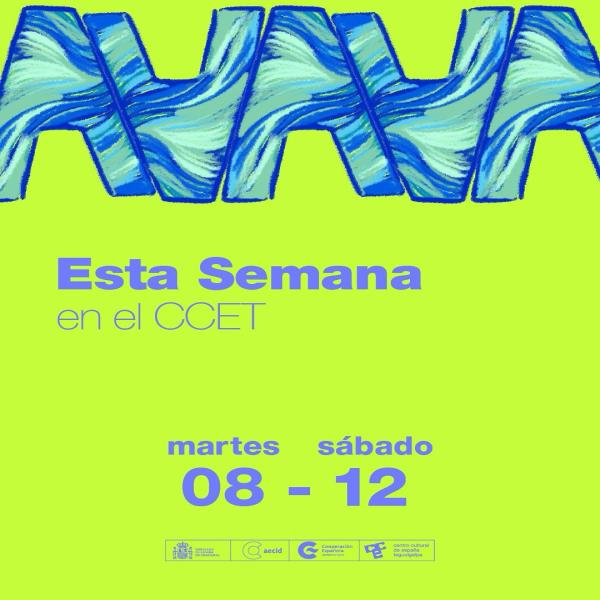 Esta semana en el CCET / 08 – 12 abril 