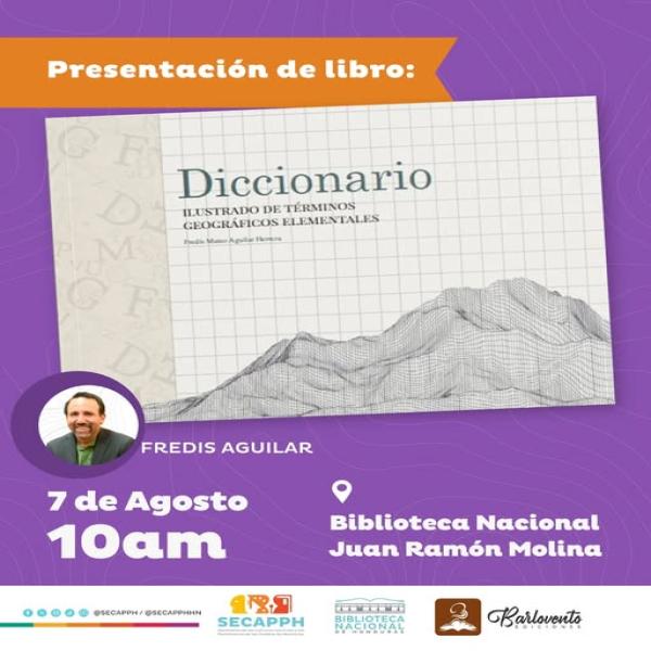 Presentación del libro «Diccionario ilustrado de términos geográficos elementales» del escritor Fredis Aguilar